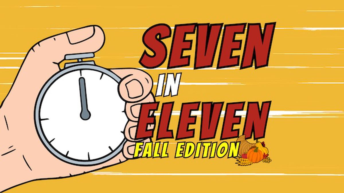 Seven in Eleven: Fall Edition image number null